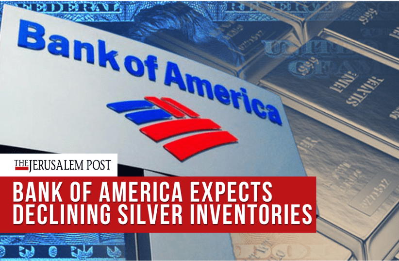 Bank Of America Expects Declining Silver Inventories To ‘Make The Deficits Count’